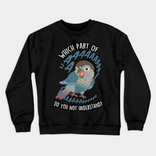 Turquoise Green-cheeked Conure Parrot Aaaa Crewneck Sweatshirt